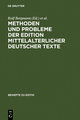 Methoden und Probleme der Edition mittelalterlicher deutscher Texte