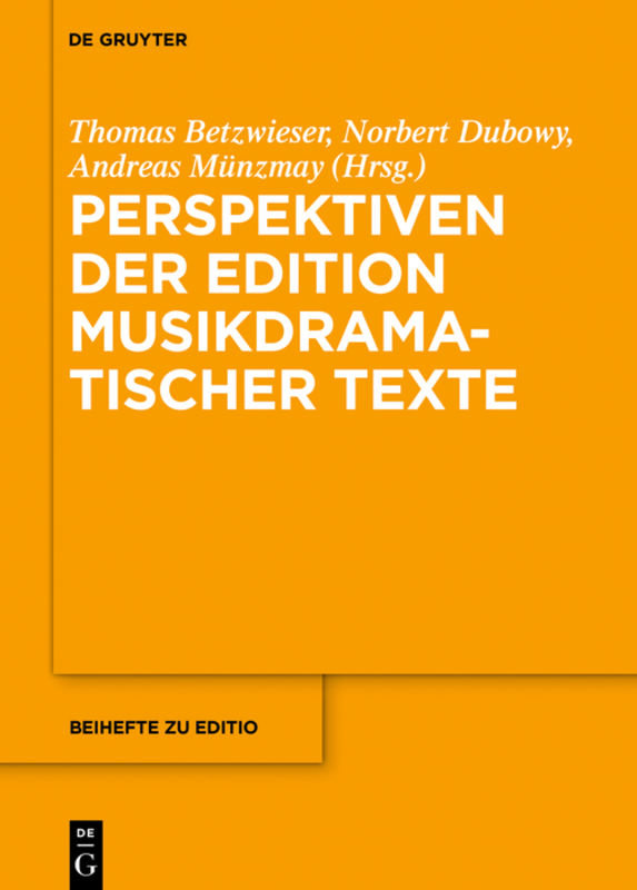 Perspektiven der Edition musikdramatischer Texte