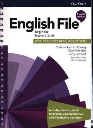 English File: Beginner: Teacher's Guide with Teacher's Resource Centre