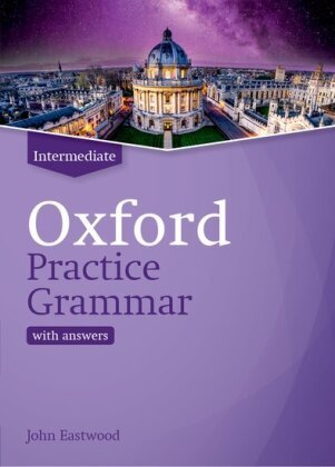 Oxford Practice Grammar: Intermediate: with Key