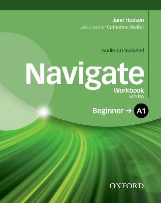 Navigate: A1 Beginner: Workbook with CD (with key)