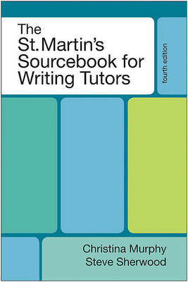 The St. Martin's Sourcebook for Writing Tutors