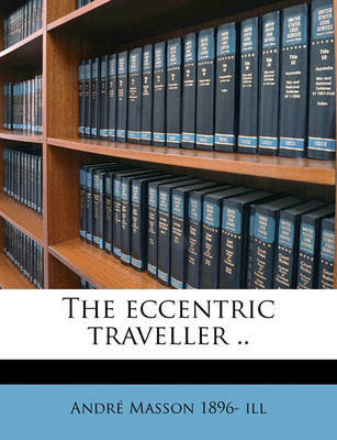 The Eccentric Traveller ..