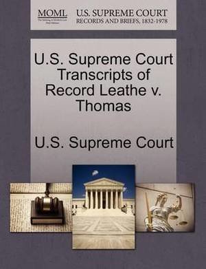 U.S. Supreme Court Transcripts of Record Leathe V. Thomas