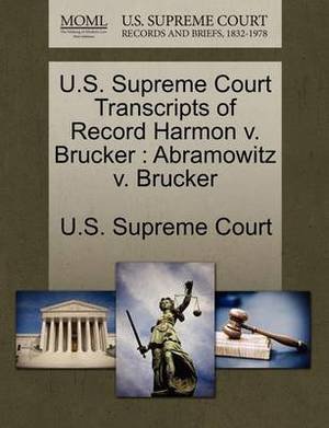 U.S. Supreme Court Transcripts of Record Harmon V. Brucker