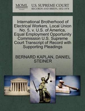 International Brotherhood of Electrical Workers, Local Union No. 5, V. U.S. of America, Equal Employment Opportunity Commission U.S. Supreme Court Transcript of Record with Supporting Pleadings