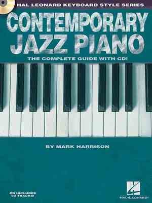 Contemporary Jazz Piano - The Complete Guide with Online Audio!: Hal Leonard Keyboard Style Series