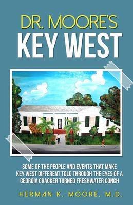 Dr. Moore's Key West