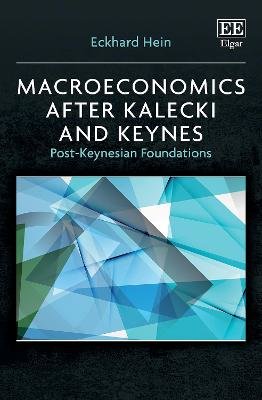 Macroeconomics After Kalecki and Keynes