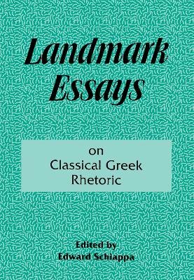 Landmark Essays on Classical Greek Rhetoric