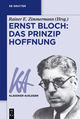 Ernst Bloch: Das Prinzip Hoffnung