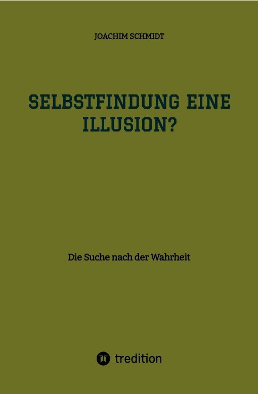 Selbstfindung eine Illusion?