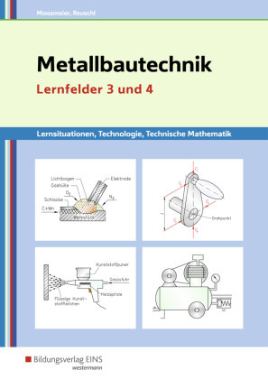 Metallbautechnik / Metallbautechnik: Technologie, Technische Mathematik