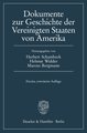 Dokumente zur Geschichte der Vereinigten Staaten von Amerika.