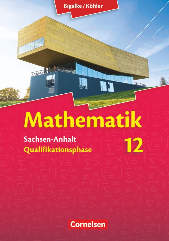 Bigalke/Köhler: Mathematik, Sachsen-Anhalt, 12. Schuljahr, Schulbuch