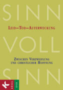 SinnVollSinn - Religion an Berufsschulen. Band 1: Leid, Tod, Auferweckung