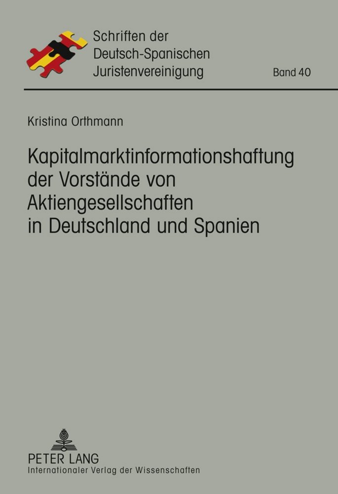 Kapitalmarktinformationshaftung der Vorstände von Aktiengesellschaften in Deutschland und Spanien