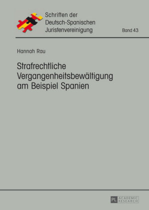 Strafrechtliche Vergangenheitsbewältigung am Beispiel Spanien