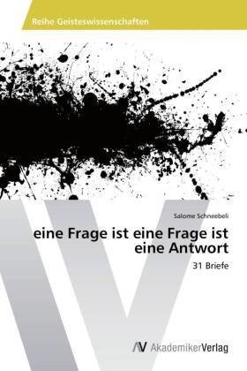 eine Frage ist eine Frage ist eine Antwort