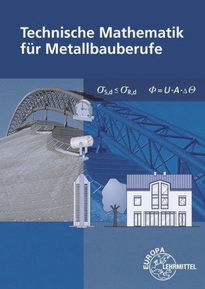 Technische Mathematik für Metallbauberufe