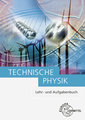 Technische Physik Lehr- und Aufgabenbuch