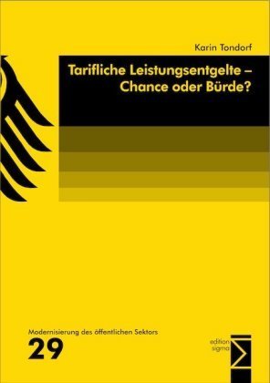 Tarifliche Leistungsentgelte - Chance oder Bürde?