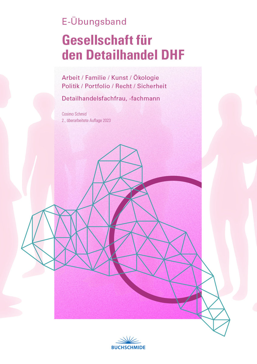 eBook: Gesellschaft für den Detailhandel - E-Übungsband DHF Arbeit, Familie, Ökologie, Politik, Recht, Sicherheit