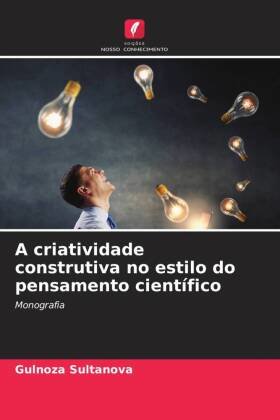 A criatividade construtiva no estilo do pensamento científico